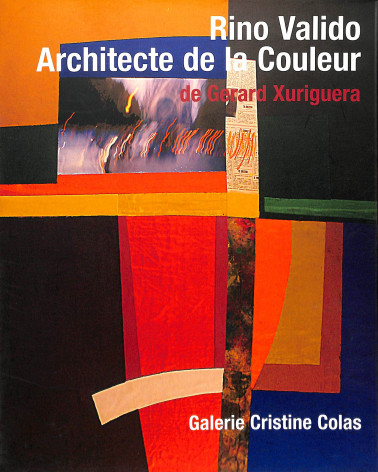 Rino Valido Architecte de la Couleur (signé et dédicacé) - Gerard Xuriguera