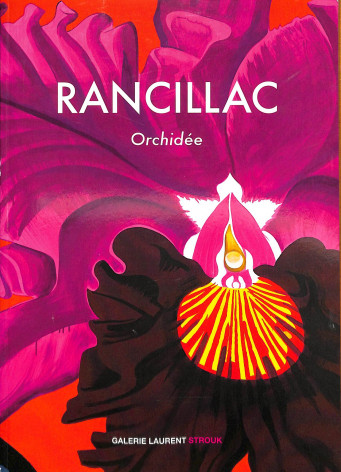Rancillac : Orchidée (signé et dédicacé)