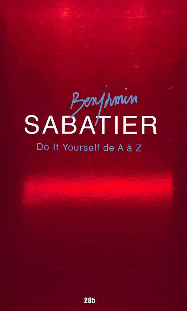 Benjamin Sabatier Do It Yourself de A à Z