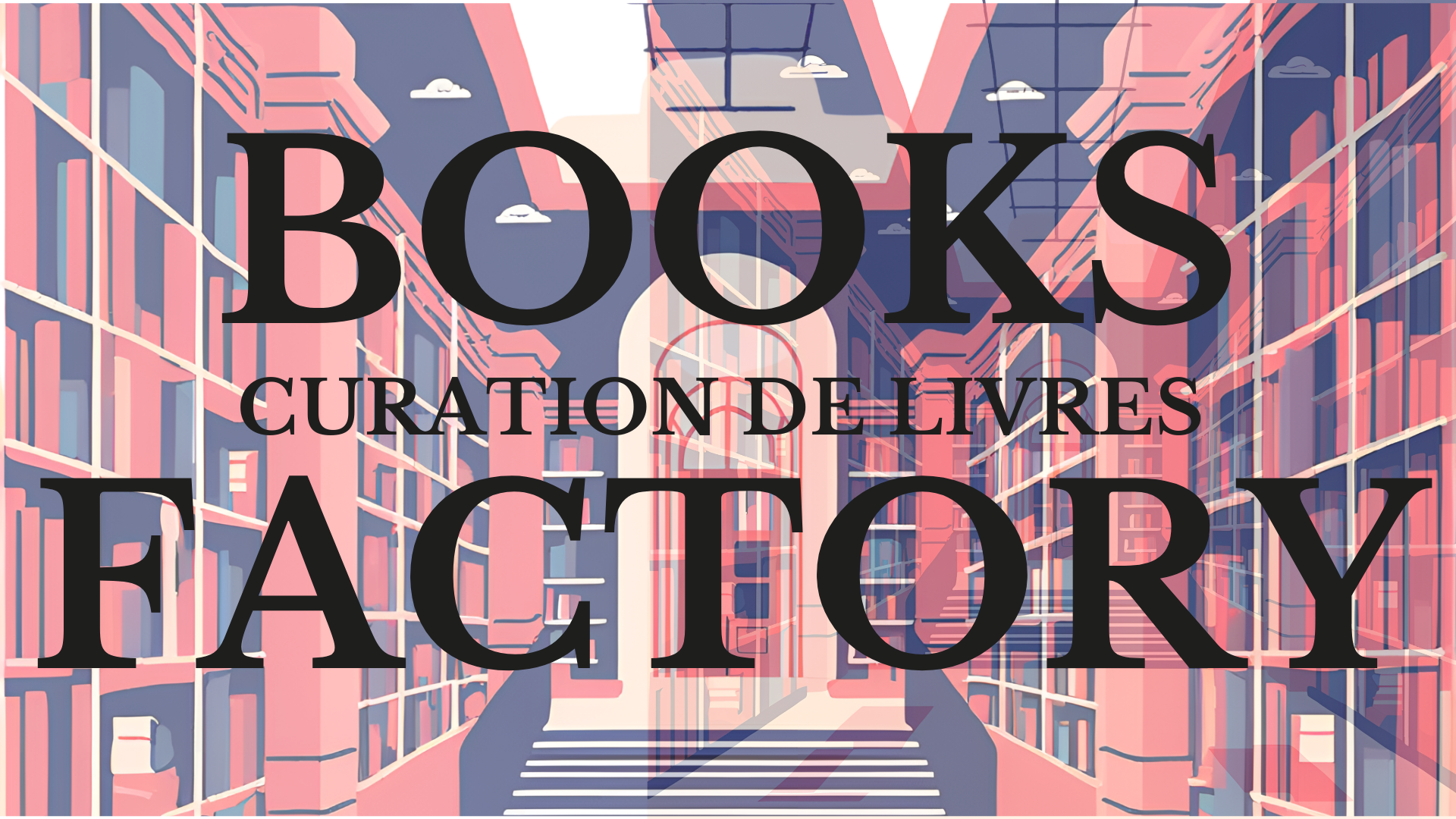 Books Factory Curateur de livres